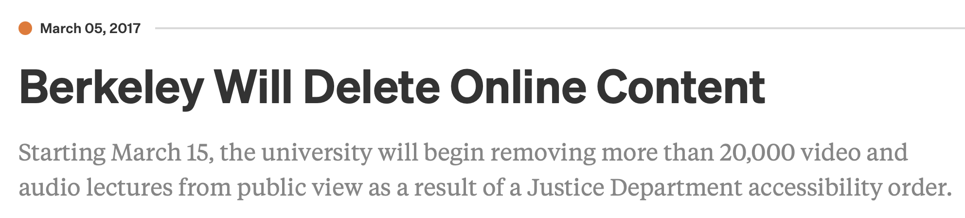 Berkeley Will Delete Online Content: Starting March 15, the university will begin removing more than 20,000 video and audio lectures from public view as a result of a Justice Department accessibility order.